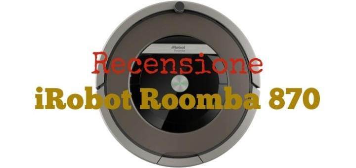 Recensione Roomba 870