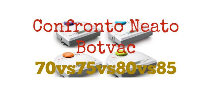 Confronto Neato Botvac 70, 75, 80, 85