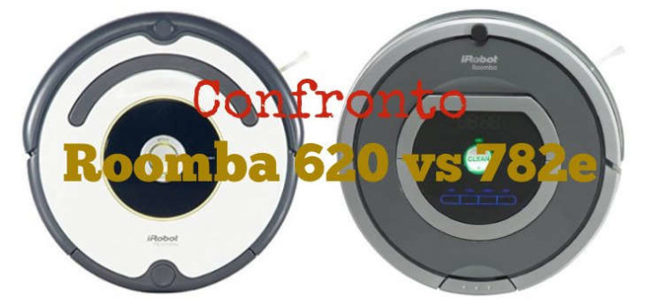Confronto Roomba 620 vs Roomba 782e