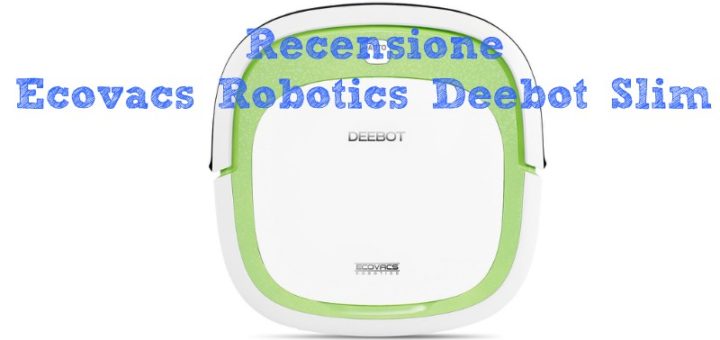 Recensione Ecovacs Robotics Deebot Slim